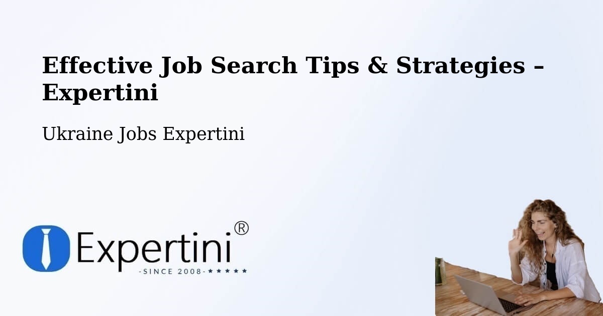 Job Search Tips & Strategies for Job Seekers – Khmelnytskyi - Khmelnytskyi, Ukraine Jobs Expertini