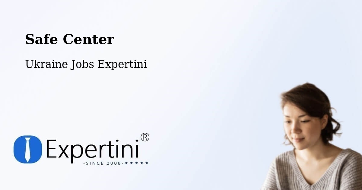 Safety Center – Khmelnytskyi - Ukraine Jobs Expertini