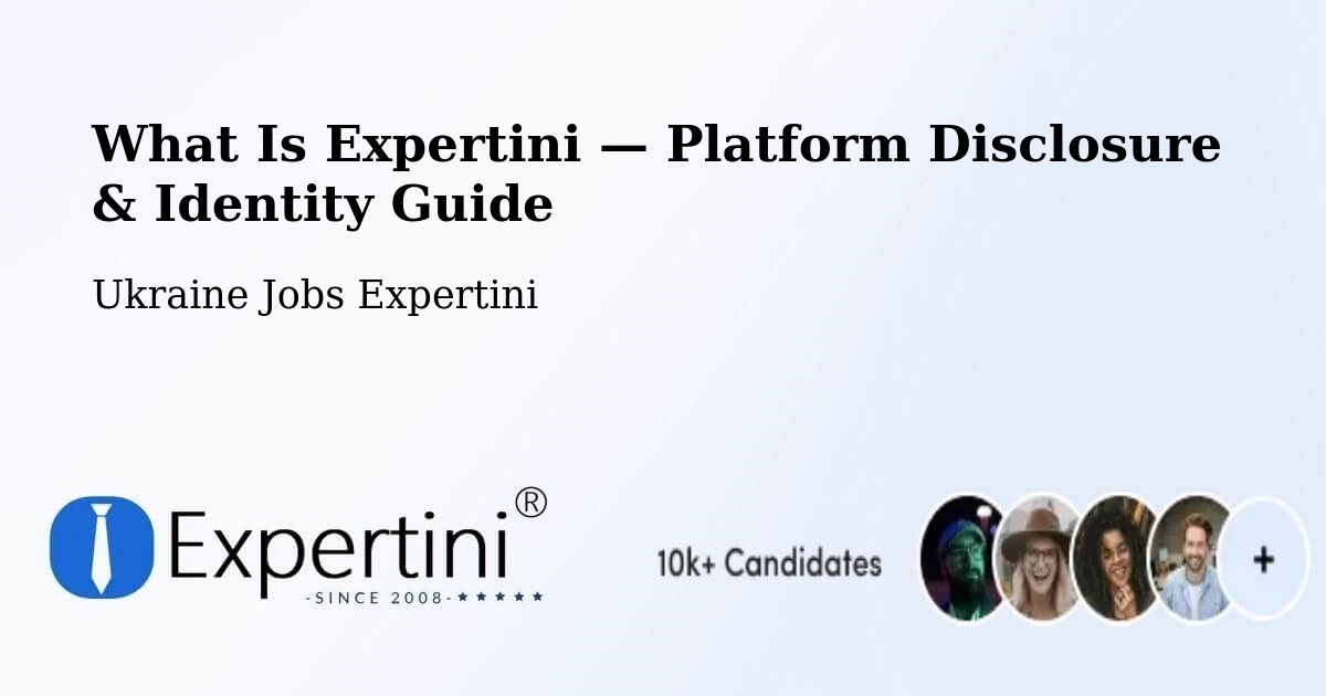What Is Expertini — Platform Disclosure & Identity Guide – Khmelnytskyi